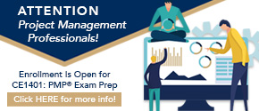 Learn more about CE1401: PMP Exam Prep a course for project managers.